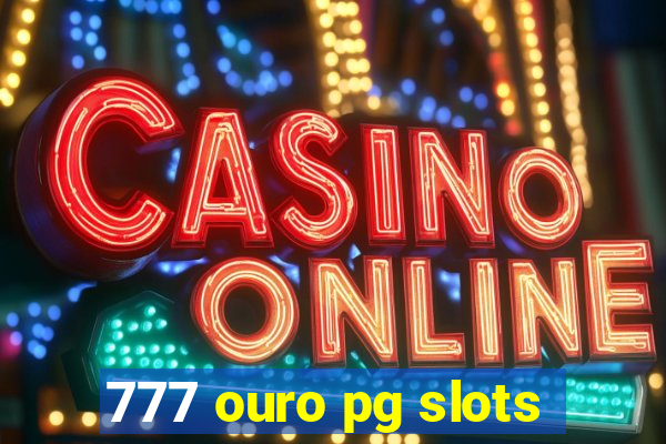 777 ouro pg slots